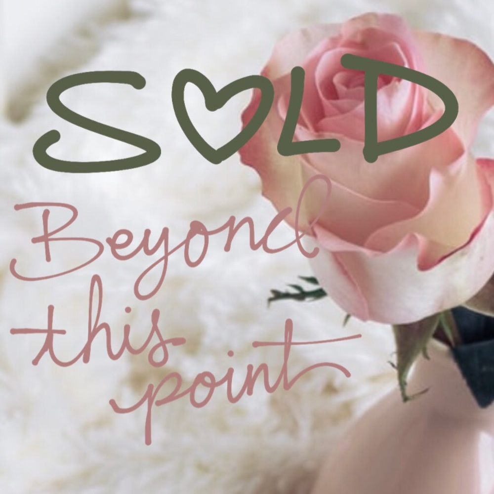 SOLD beyond this point